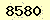 請輸入此驗證碼 : 8580